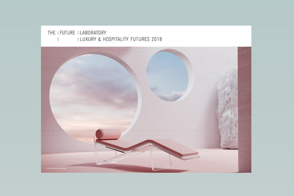 Luxury & Hospitality Futures 2018 Report