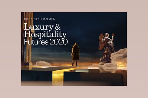 Luxury & Hospitality Futures 2020 Report